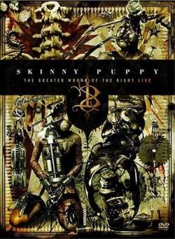 Skinny Puppy : The Greater Wrong of the Right - Live
